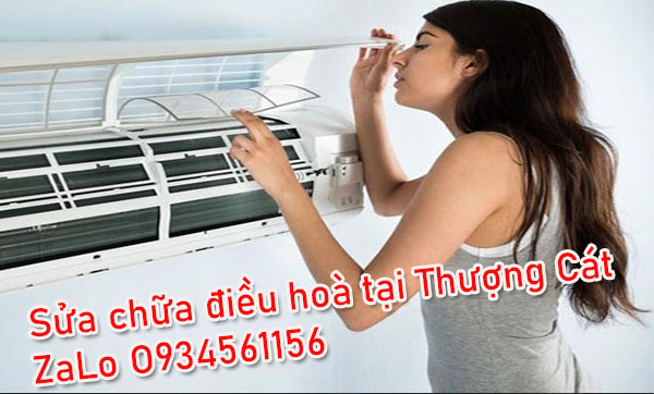 Sửa chữa điều hoà tại Thượng Cát ZaLo O934561156 – Thợ Pro